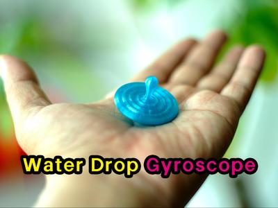 Water Drop Gyroscope