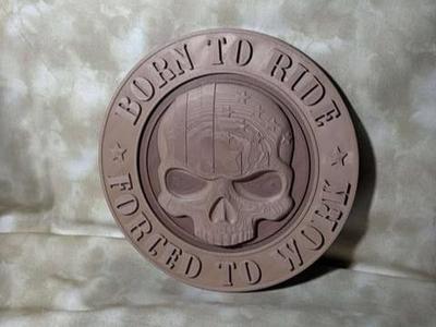 Born to Ride Forced to Work Skull Biker Plaque
