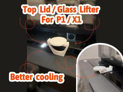 Top Lid Lifter / Glass Riser For Bambu Lab P1/X1