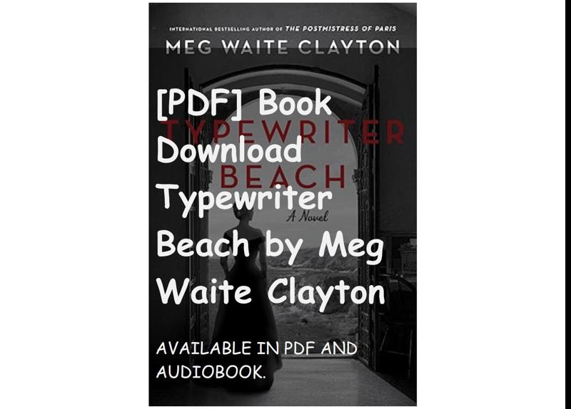 [PDF] Book Download Typewriter Beach by Meg Waite Clayton
