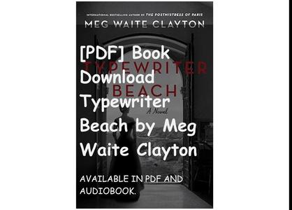[PDF] Book Download Typewriter Beach by Meg Waite Clayton