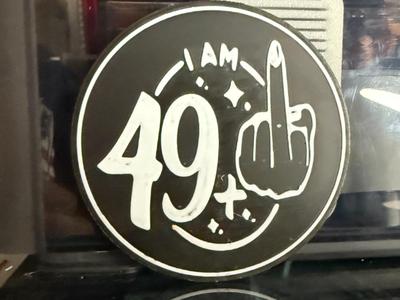 I AM 49 PLUS 1 BIRTHDAY COASTER 