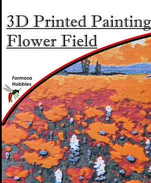 3D Printed Painting - Flower Field | No AMS Needed!