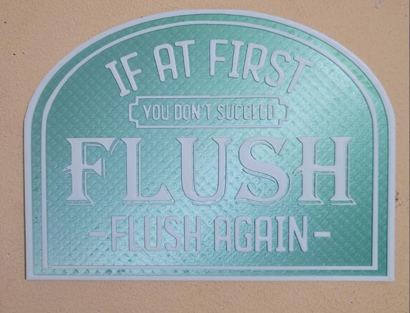 If at first you don't succeed Flush again Funny wall sign, Dual extruder, Home decor, Bathroom sign
