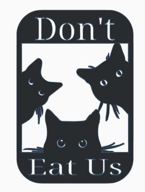 Don't Eat Us