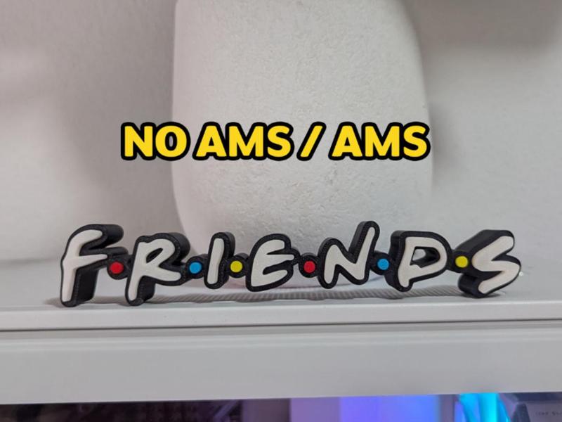 Friends Logo / Sign (NO AMS/AMS)