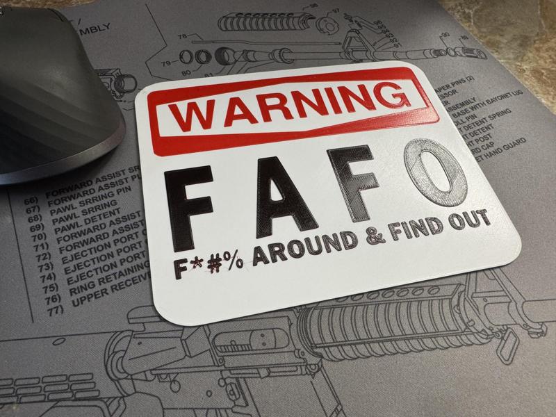 WARNING FAFO ( three versions)