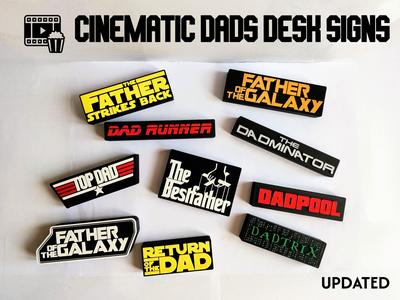 Cinematic Dads Desk Signs   ***Update***