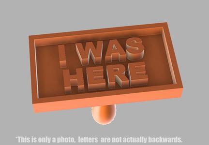 "I Was Here" Sand/Mud Stamp 