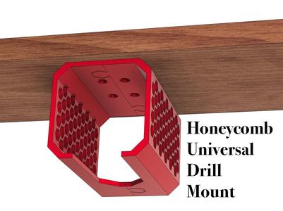 Honeycomb Universal Drill Mount