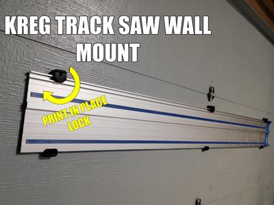 Kreg Track Saw Wall Mount with Print in Place Lock
