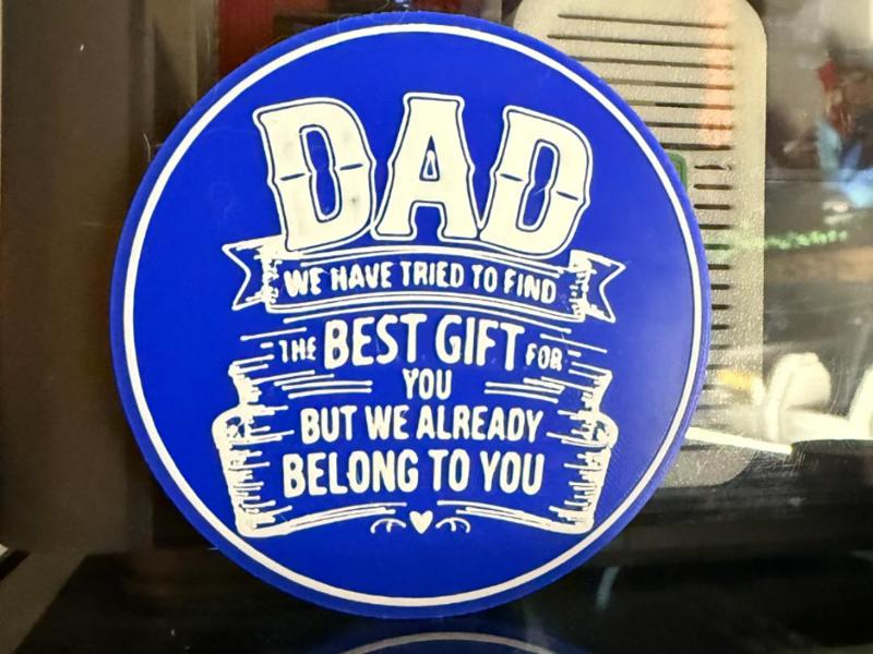 DAD - WE HAVE TRIED TO FIND BEST GIFT FOR YOU 