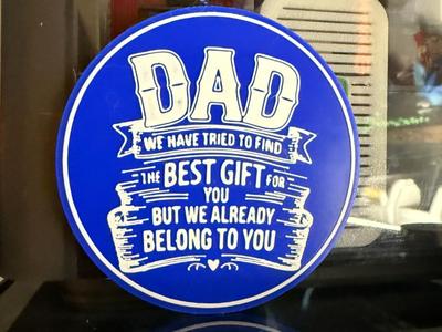 DAD - WE HAVE TRIED TO FIND BEST GIFT FOR YOU 
