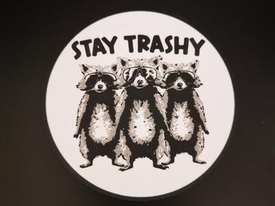 Stay Trashy