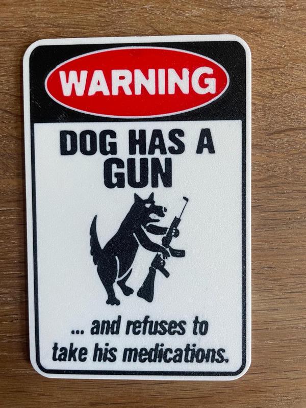 Funny Warning Sign / Dog / Gun / Wall Art / 