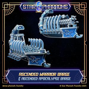 Ascended Warrior Barge and Ascended Apocalypse Barge - Star Pharaohs