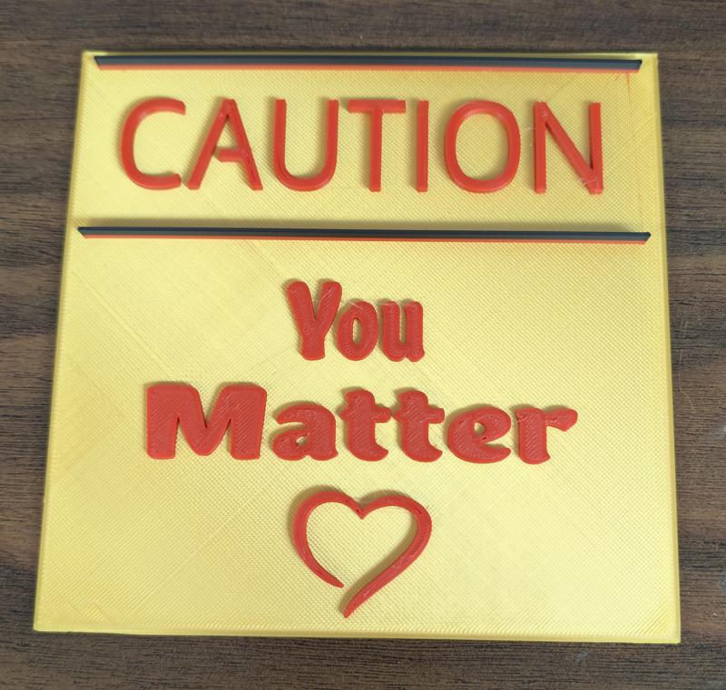 CAUTION: You Matter
