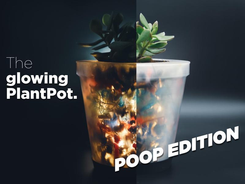 The glowing PlantPot / Poop Edition