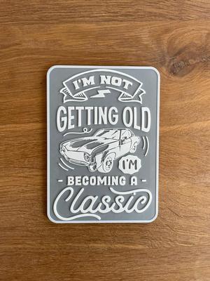 Classic Car Sign / Getting Old / art / Birthday