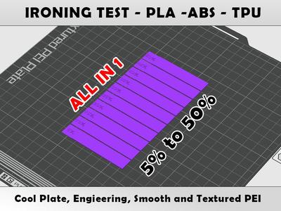 All in 1 Flow Ironing Test PLA ABS TPU Calibration