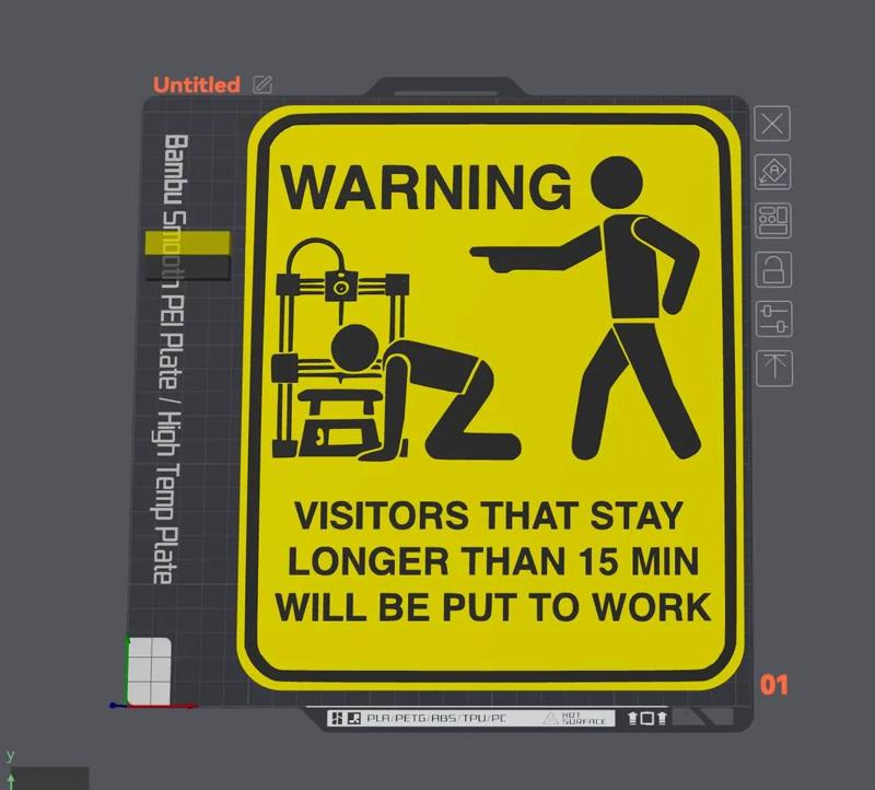 "Visitors Will Be Put To Work" Sign   