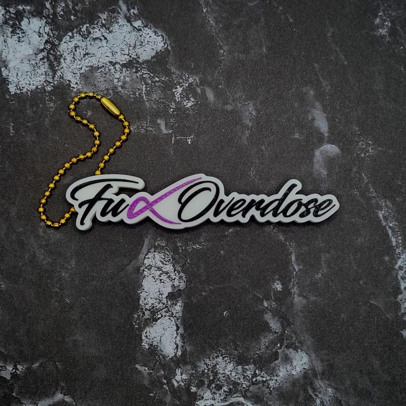 F*ck Overdose Keychain