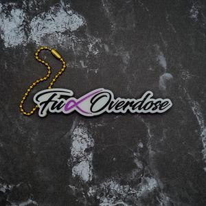 F*ck Overdose Keychain