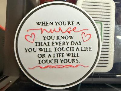 WHEN YOU'RE A NURSE - YOU KNOW THAT EVERY DAY 