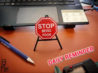 STOP BEING POOR traffic sign motivation - NO AMS