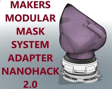 Makers Modular Mask System – Nano Hack 2.0 Adapter