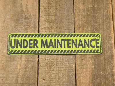 Sign #6 - Under Maintenance Sign Plate