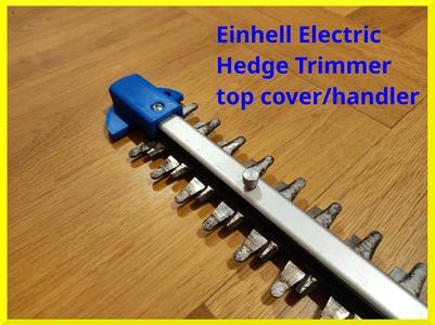 Einhell Hedge Trimmer top cover/protector/handler