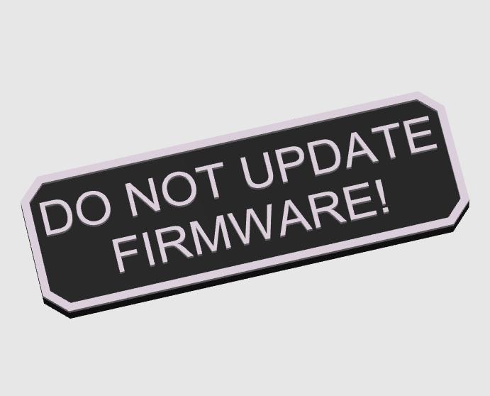 Do Not Update Firmware Sign - Great for your Bambu printer!