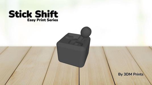 Easy Print Stick Shift