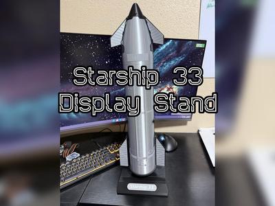Display Stand - Starship 33 - SpaceX