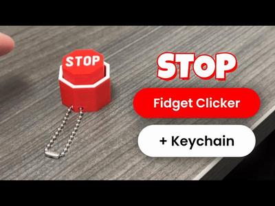 STOP Fidget Clicker + Keychain