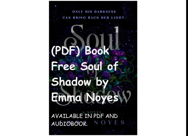 (PDF) Book Free Soul of Shadow by Emma Noyes