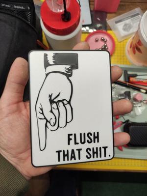 Flush that shit