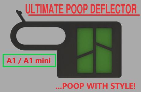 A1/A1 mini - Ultimate Poop Deflector