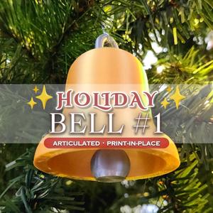 Holiday Bell #1 :: Articulated Print-In-Place Christmas Decoration / Ornament