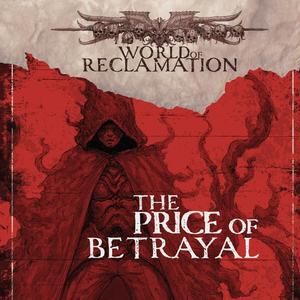 5. World of Reclamation - The Price of Betrayal