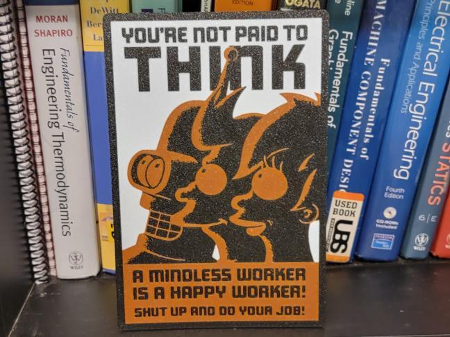 Futurama You're Not Paid To Think Sign Poster
