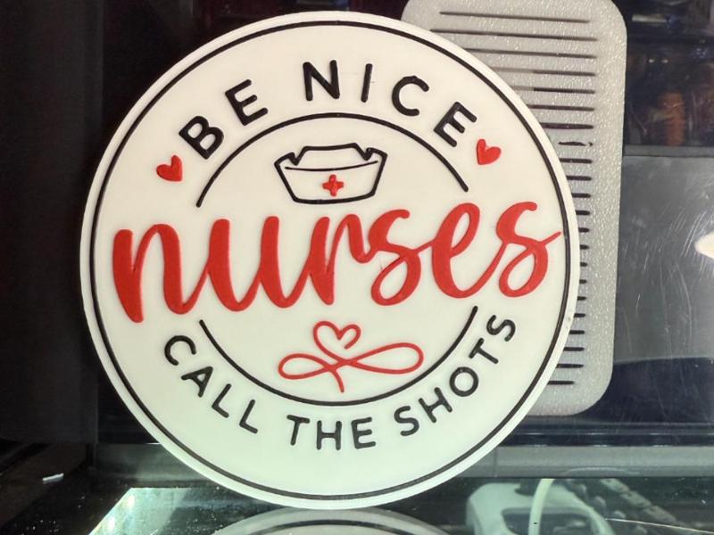 BE NICE NURSES CALL THE SHOTS