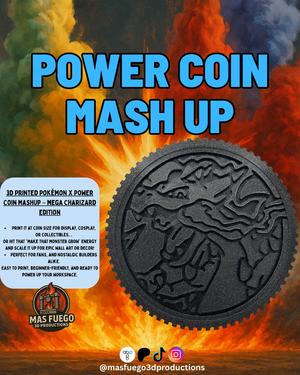 Mega Charizard - Power Coin - Mas Fuego 3D Productions