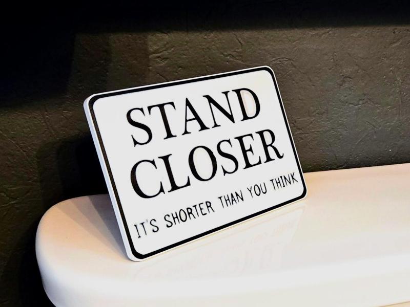 STAND CLOSER - Shorter Than You Think Funny Sign