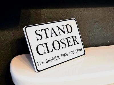 STAND CLOSER - Shorter Than You Think Funny Sign