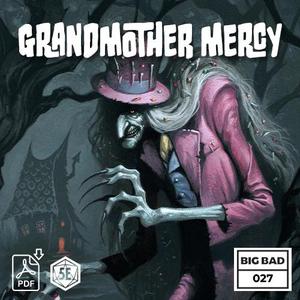 BIG BAD 027 Sweet Grandmother Mercy (PDF)
