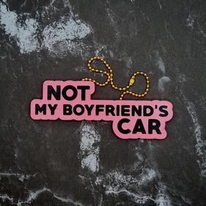 Not my Boyfriend's Car Charm