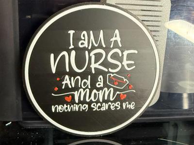 I AM A NURSE AND A MOM, NOTHING SCARES ME
