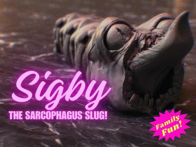 Sigby The Sarcophagus Slug!